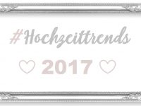 Meine Hochzeitstipps für 2017